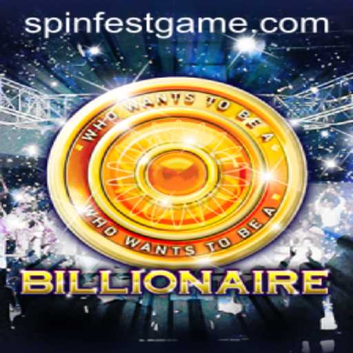 Billionaire: The Exciting SpinFest Experience