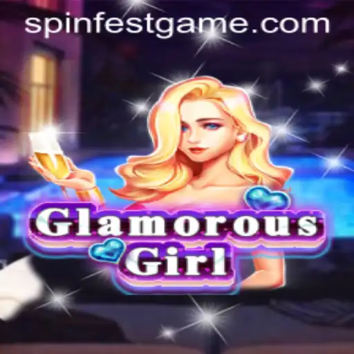 Unveiling GlamorousGirl: The Ultimate SpinFest Experience
