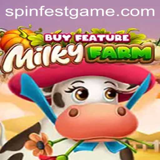 Dive Into the Excitement of MilkyFarmBuyFeature: SpinFest Awaits
