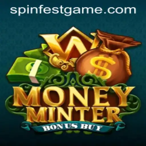 Experience the Thrill of 'MoneyMinterBonusBuy' at SpinFest